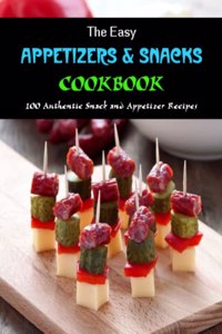 Easy Appetizer & Snacks Cookbook