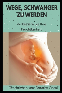 Wege, schwanger zu werden