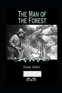 The Man of the Forest Annotated