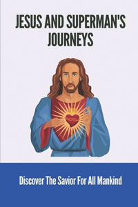 Jesus And Superman's Journeys