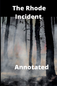 The Rhode Incident Annotated