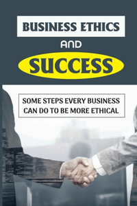 Business Ethics And Success