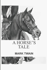 A Horse's Tale