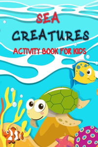 Sea Creatures Activity Book For Kids