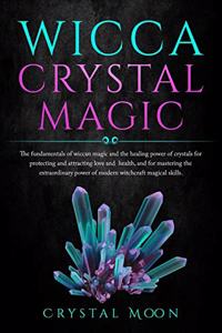 Wicca Crystal Magic