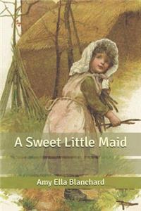 A Sweet Little Maid