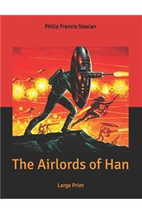 The Airlords of Han: Large Print