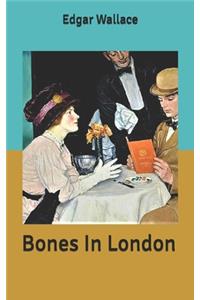 Bones In London