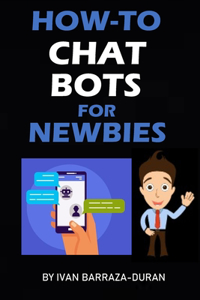 How-To Chat Bots For Newbies