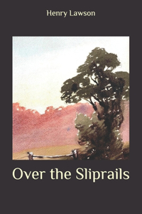Over the Sliprails