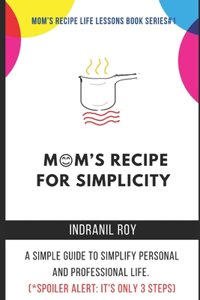 Mom's Recipe for Simplicity