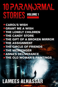 10 Paranormal Stories Volume 1