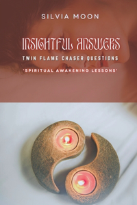 Insightful Answers To Twin Flame Chaser Questions