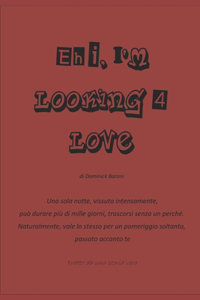 Ehi, I'm looking for love