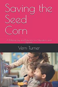 Saving the Seed Corn