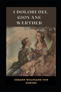 I dolori del giovane Werther Illustrata