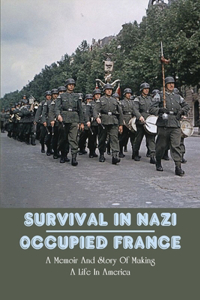 Survival In Nazi-Occupied France