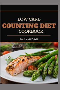 Low Carb Counting Diet Cookbook