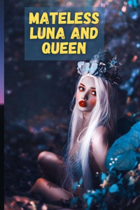 Mateless Luna and Queen