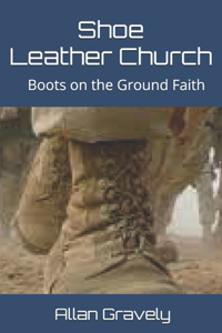 Shoe Leather Church