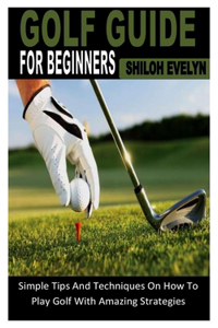 Golf Guide for Beginners