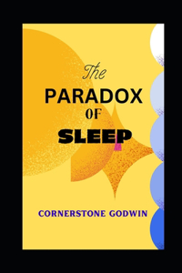 Paradox Of Sleep