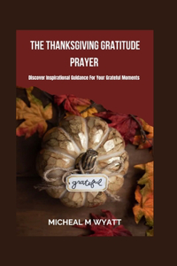 Thanksgiving Gratitude Prayer