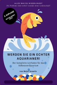 Werden Sie Ein Echter Aquarianer!