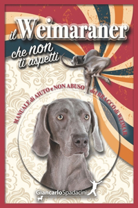 Il Weimaraner che non ti aspetti