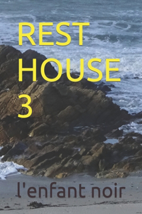 Rest House 3