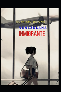 El inicio de una venezolana inmigrante