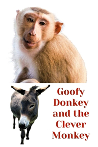 Goofy Donkey and the Clever Monkey