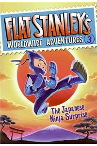 Flat Stanley's Worldwide Adventures #3: The Japanese Ninja Surprise