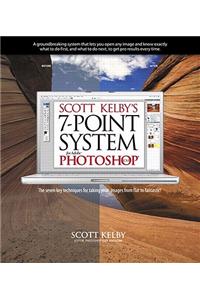 Scott Kelby's 7-Point System for Adobe Photoshop CS3