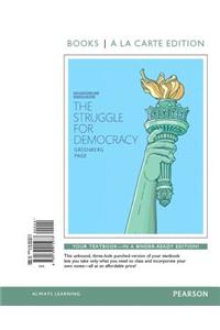 Struggle for Democracy, The, 2014 Elections and Updates Edition, Books a la Carte Plus New Mypoliscilab for American Government -- Access Card Package