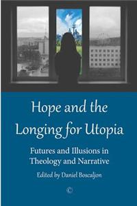 Hope and the Longing for Utopia