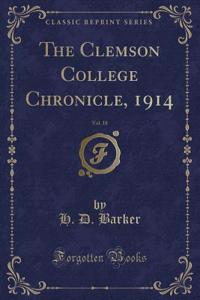 The Clemson College Chronicle, 1914, Vol. 18 (Classic Reprint)