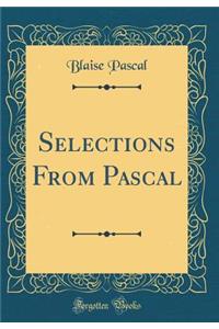 Selections From Pascal (Classic Reprint)