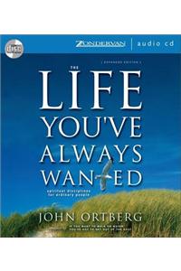 The Life You've Always Wanted