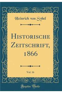 Historische Zeitschrift, 1866, Vol. 16 (Classic Reprint)