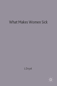What Makes Women Sick