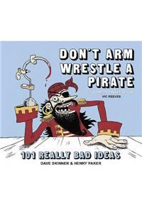 Don't Arm Wrestle a Pirate