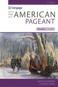 Bundle: The American Pageant, Volume I, Loose-Leaf Version, 17th + Mindtap, 2 Terms Printed Access Card