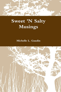 Sweet 'N Salty Musings