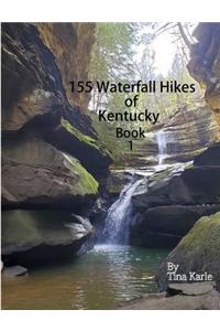 155 Waterfall Hikes of Kentucky Book One