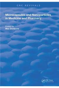 Microcapsules and Nanoparticles in Medicine and Pharmacy