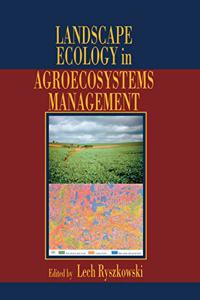 Landscape Ecology in Agroecosystems Management