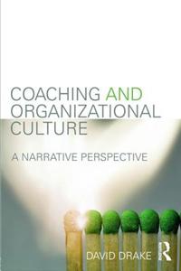 Coaching and Organizational Culture: A Narrative Perspective