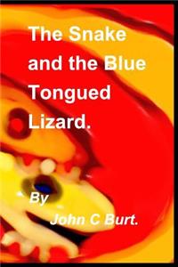 The Snake and the Blue Tongued Lizard.