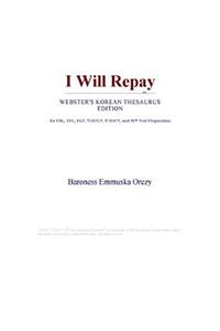 I Will Repay (Webster's Korean Thesaurus Edition)